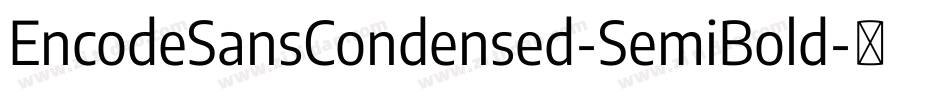 EncodeSansCondensed-SemiBold字体转换