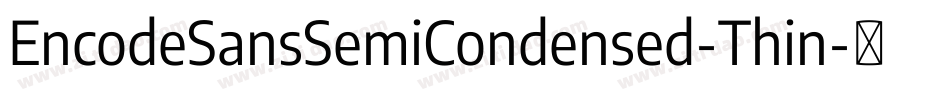 EncodeSansSemiCondensed-Thin字体转换