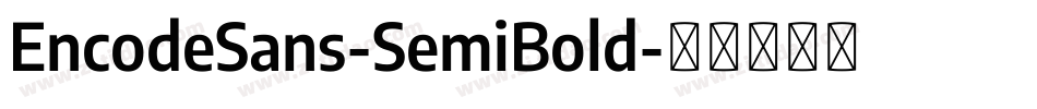 EncodeSans-SemiBold字体转换