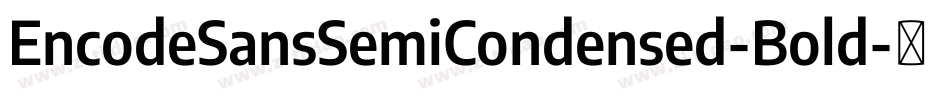 EncodeSansSemiCondensed-Bold字体转换