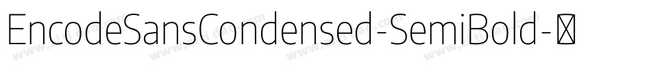 EncodeSansCondensed-SemiBold字体转换