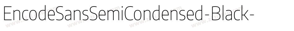 EncodeSansSemiCondensed-Black字体转换
