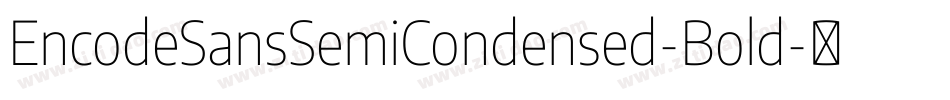 EncodeSansSemiCondensed-Bold字体转换