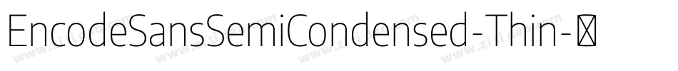 EncodeSansSemiCondensed-Thin字体转换