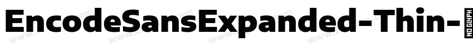 EncodeSansExpanded-Thin字体转换