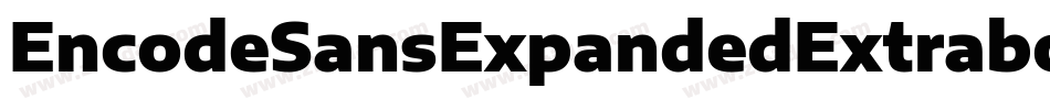 EncodeSansExpandedExtrabold-8EG0字体转换