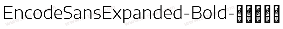 EncodeSansExpanded-Bold字体转换
