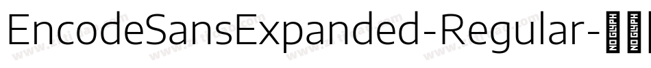 EncodeSansExpanded-Regular字体转换