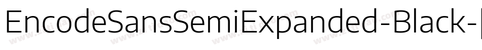 EncodeSansSemiExpanded-Black字体转换
