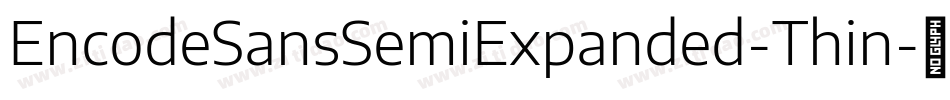 EncodeSansSemiExpanded-Thin字体转换