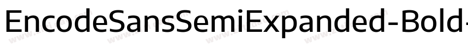 EncodeSansSemiExpanded-Bold字体转换