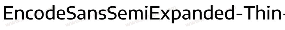 EncodeSansSemiExpanded-Thin字体转换
