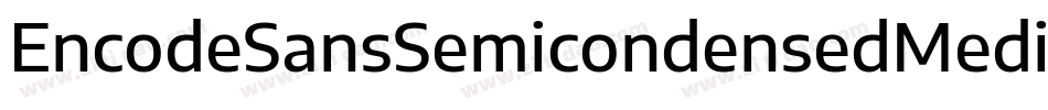 EncodeSansSemicondensedMedium-LelZ字体转换