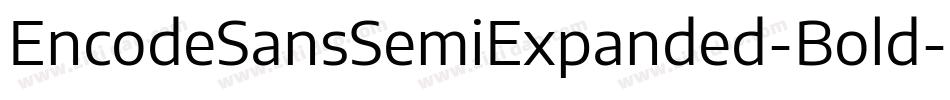 EncodeSansSemiExpanded-Bold字体转换