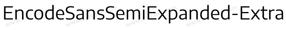 EncodeSansSemiExpanded-ExtraLight字体转换