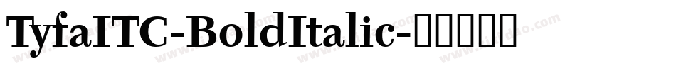 TyfaITC-BoldItalic字体转换