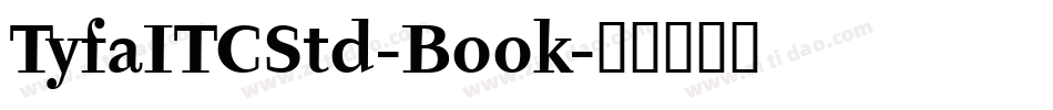 TyfaITCStd-Book字体转换