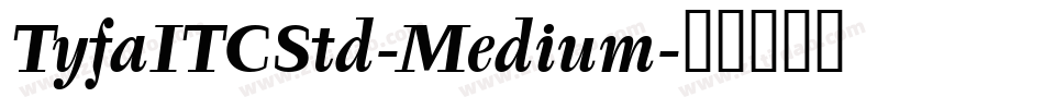 TyfaITCStd-Medium字体转换