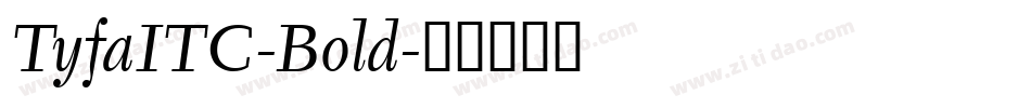 TyfaITC-Bold字体转换