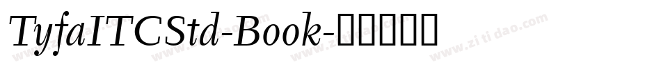 TyfaITCStd-Book字体转换