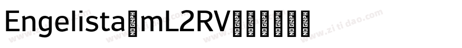 Engelista-mL2RV字体转换