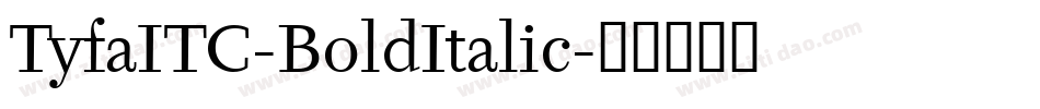 TyfaITC-BoldItalic字体转换