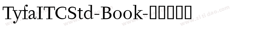 TyfaITCStd-Book字体转换