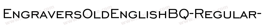 EngraversOldEnglishBQ-Regular字体转换