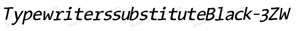 TypewriterssubstituteBlack-3ZWz字体转换 TypewriterssubstituteBlack-3ZWz字体转换