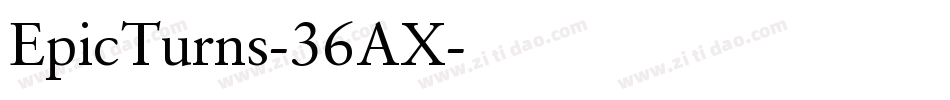 EpicTurns-36AX字体转换