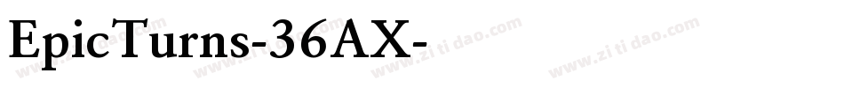 EpicTurns-36AX字体转换