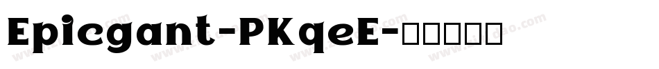 Epicgant-PKqeE字体转换