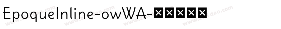 EpoqueInline-owWA字体转换