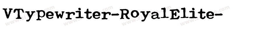 VTypewriter-RoyalElite字体转换