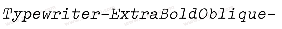Typewriter-ExtraBoldOblique字体转换