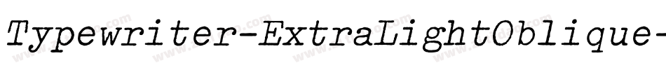 Typewriter-ExtraLightOblique字体转换