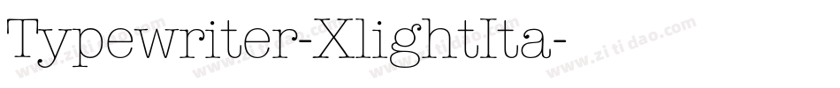 Typewriter-XlightIta字体转换