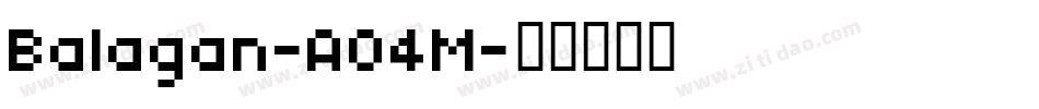 Balagan-A04M字体转换
