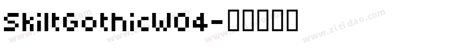SkiltGothicW04字体转换