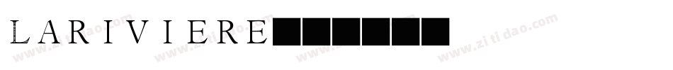 Lariviere字体转换
