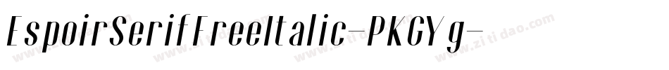EspoirSerifFreeItalic-PKGYg字体转换
