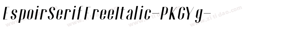 EspoirSerifFreeItalic-PKGYg字体转换