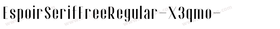 EspoirSerifFreeRegular-X3qmo字体转换 EspoirSerifFreeRegular-X3qmo字体转换