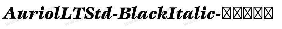 AuriolLTStd-BlackItalic字体转换