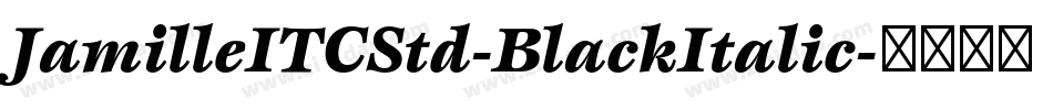 JamilleITCStd-BlackItalic字体转换