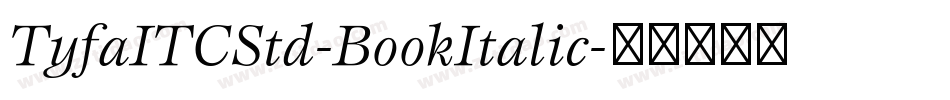TyfaITCStd-BookItalic字体转换