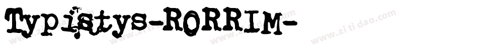 Typistys-RORRIM字体转换