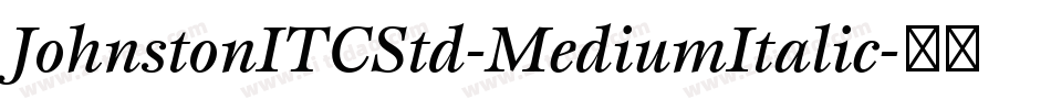 JohnstonITCStd-MediumItalic字体转换