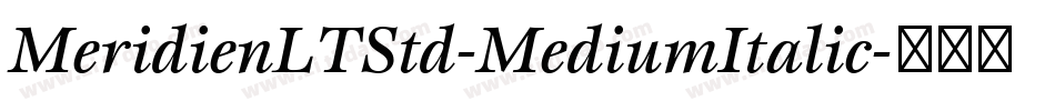 MeridienLTStd-MediumItalic字体转换