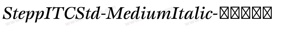 SteppITCStd-MediumItalic字体转换